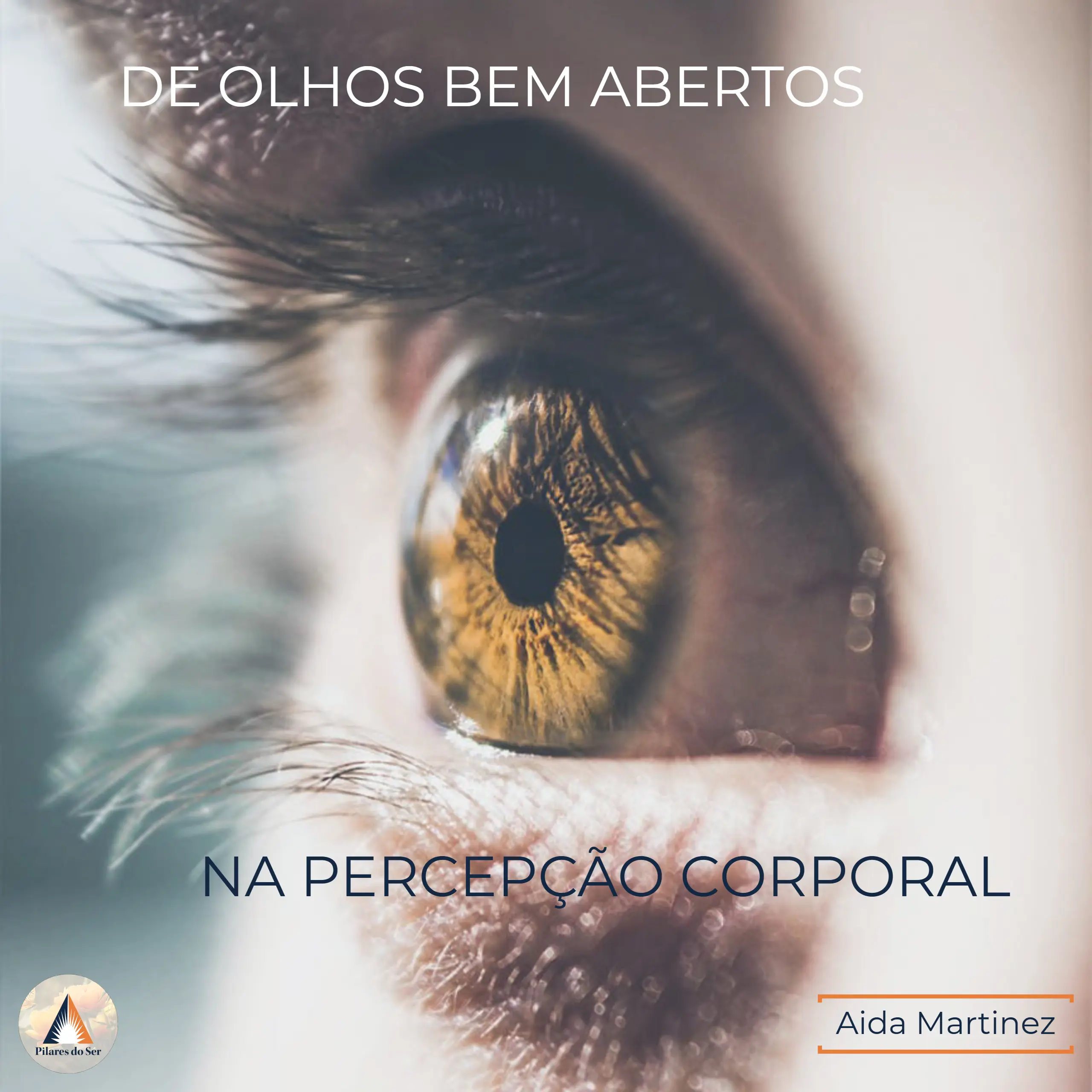 De olhos bem abertos na Percepção Corporal