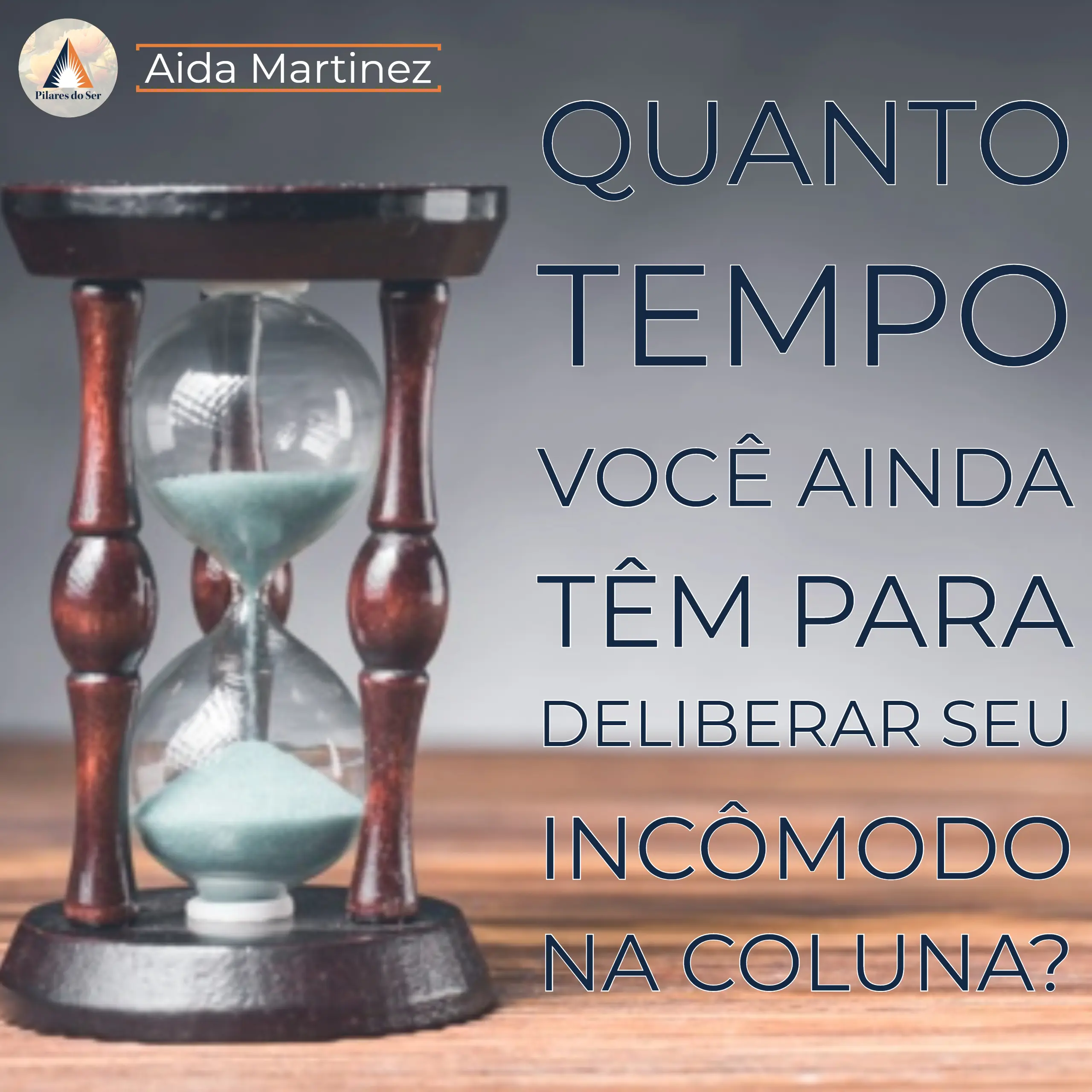 Quanto tempo você ainda têm para deliberar seu incômodo na Coluna?