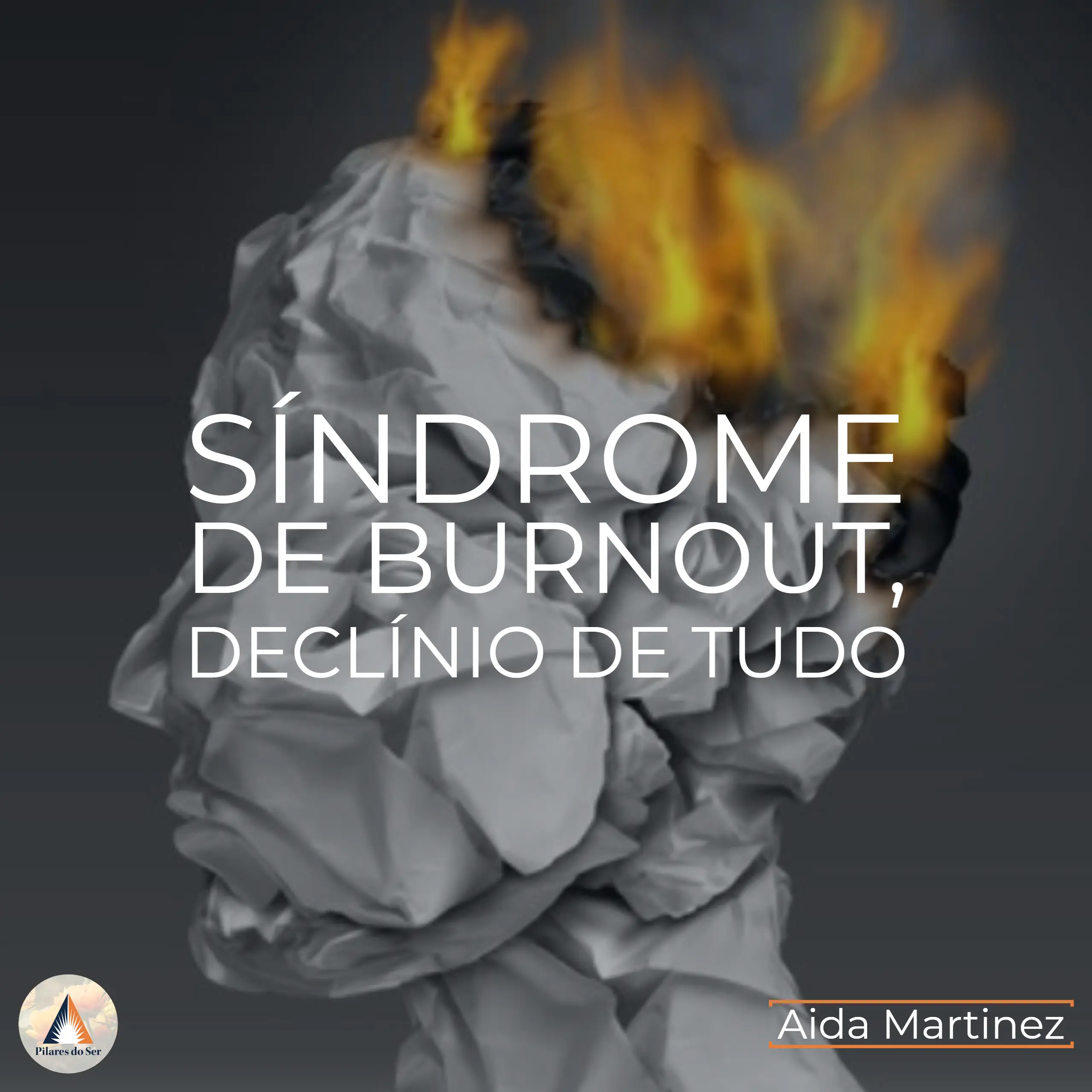 Síndrome de Burnout, o declínio de tudo